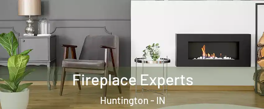  Fireplace Experts Huntington - IN